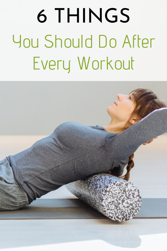 6 Things You Should Do After Every Workout