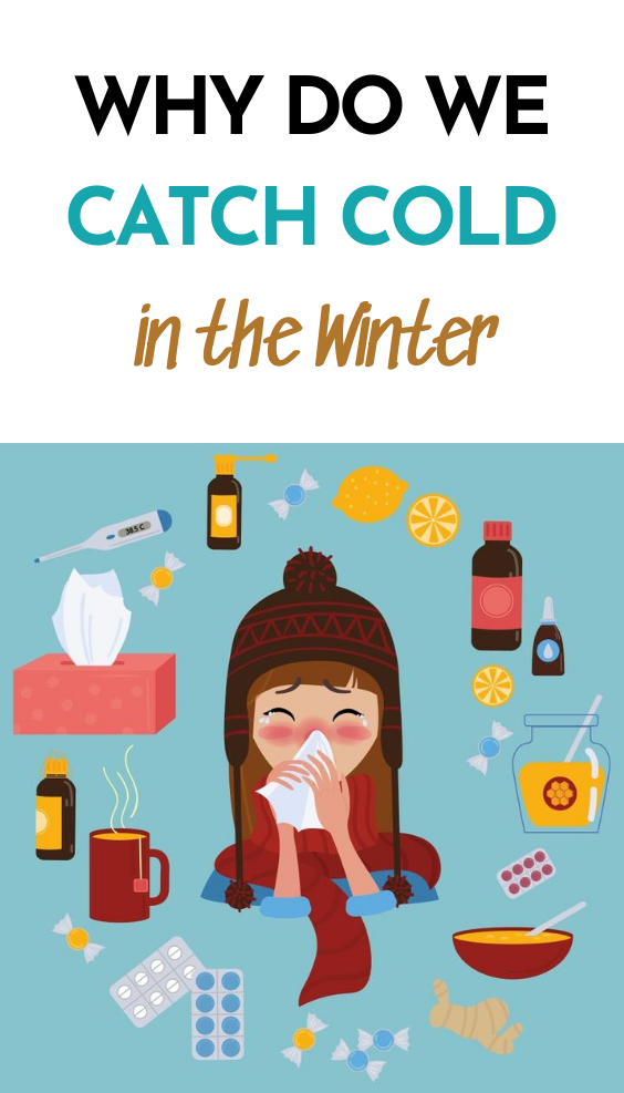 Why Do We Catch Colds in The Winter?