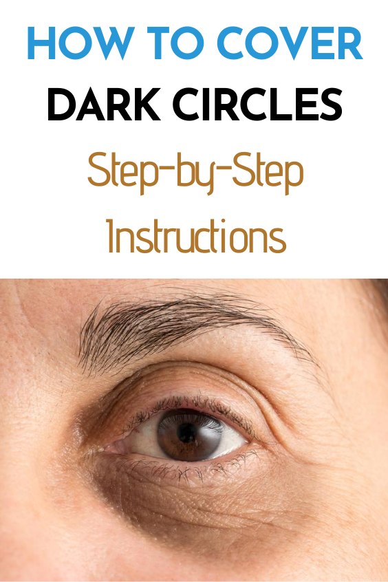 How to Cover Dark Circles Under Eyes StepbyStep Instructions