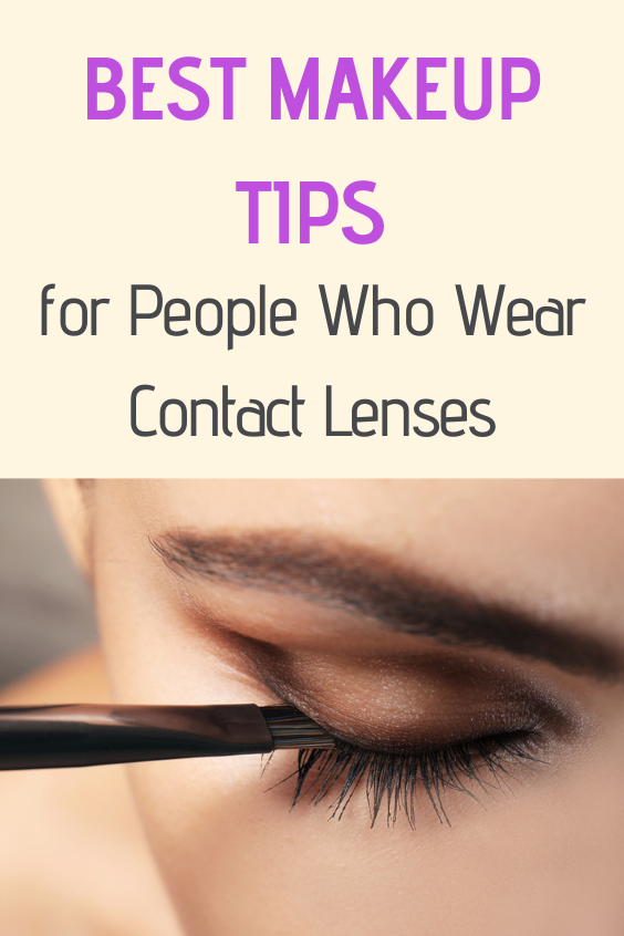 Best Makeup Tips for People Who Wear Contact Lenses ...