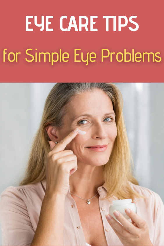 Eye Care Tips for Simple Eye Problems