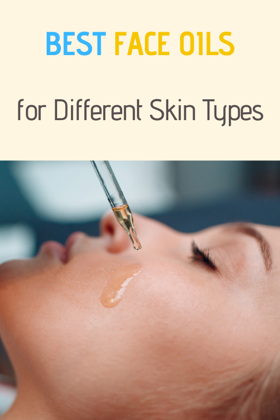 Best Face Oils for Different Skin Types