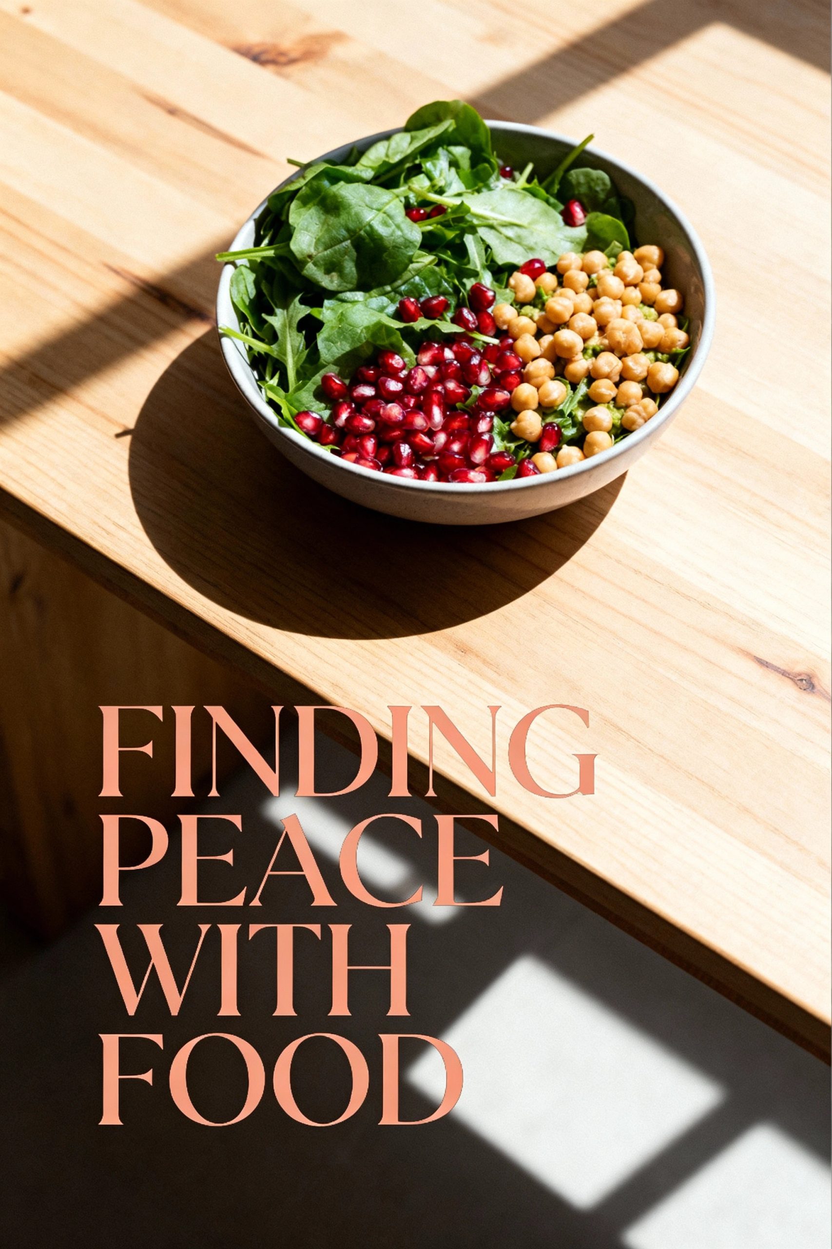 A peaceful and healthy meal setting representing a balanced relationship with nourishment, featuring the text 'FINDING PEACE WITH FOOD'.