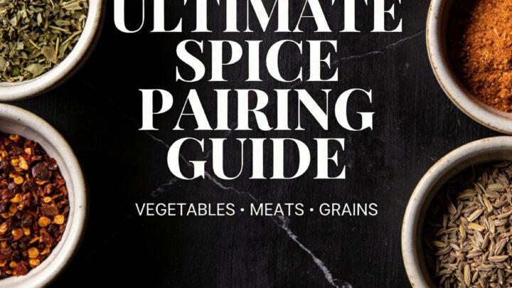 The Ultimate Spice Pairing Guide: What Goes Well Together?