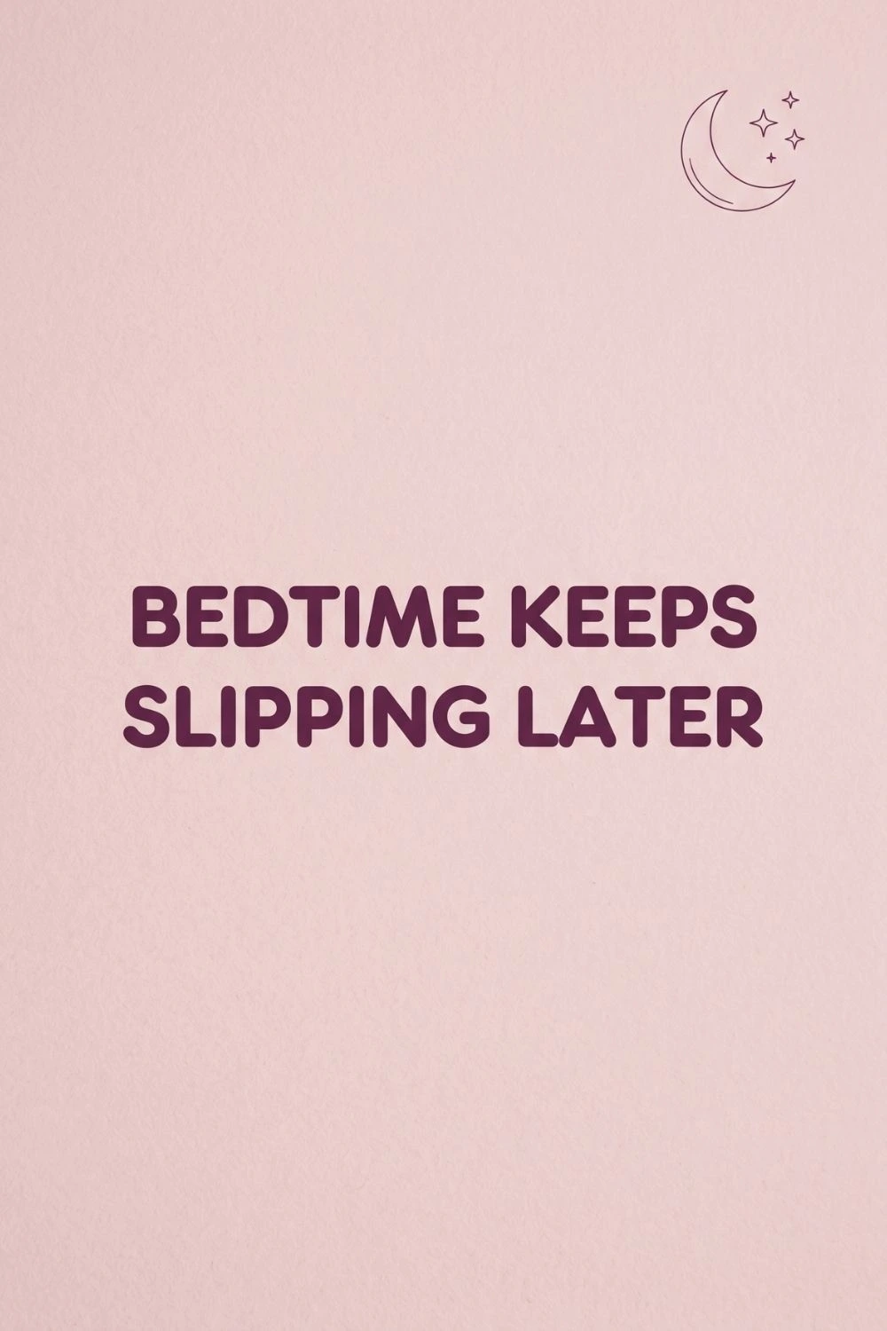 How to Know When Your Toddler No Longer Needs a Nap 2 Dusty pink textured background with a delicate crescent moon line illustration